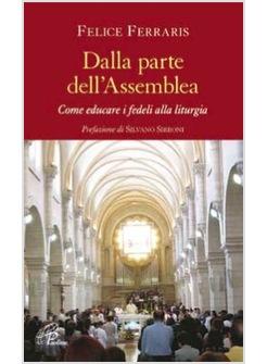 DALLA PARTE DELL'ASSEMBLEA COME EDUCARE I FEDELI ALLA LITURGIA