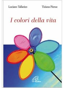 COLORI DELLA VITA (I)