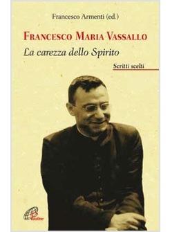 DON FRANCESCO VASSALLO LA CAREZZA DELLO SPIRITO