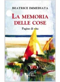 MEMORIA DELLE COSE (LA) PAGINE DI VITA