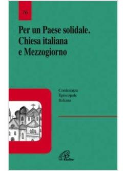 PER UN PAESE SOLIDALE CHIESA ITALIANA E MEZZOGIORNO