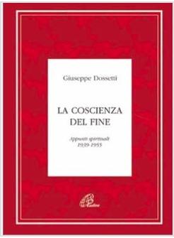 COSCIENZA DEL FINE (LA) APPUNTI SPIRITUALI 1939-1955