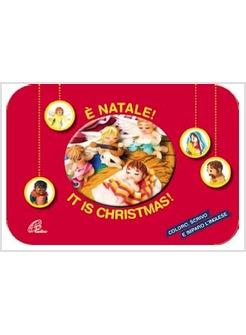 E' NATALE! IT IS CHRISTMAS!