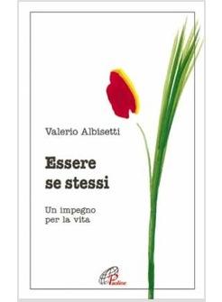 ESSERE SE STESSI UN IMPEGNO PER LA VITA