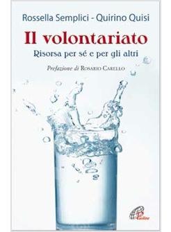 IL VOLONTARIATO RISORSA PER SE E PER GLI ALTRI