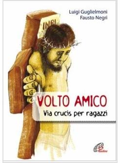 VOLTO AMICO VIA CRUCIS PER RAGAZZI