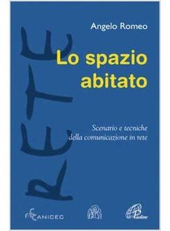 SPAZIO ABITATO (LO) SCENARIO E TECNICHE DELLA COMUNICAZIONE IN RETE