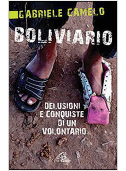 BOLIVIARIO DELUSIONI E CONQUISTE DI UN VOLONTARIO