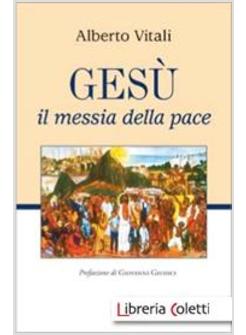 GESU' IL MESSIA DELLA PACE