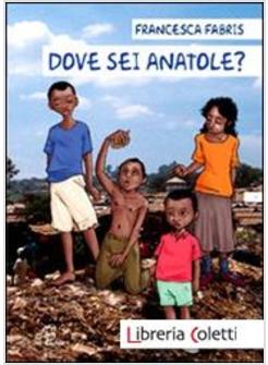 DOVE SEI, ANATOLE?