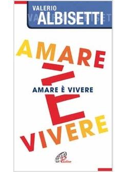 AMARE E' VIVERE