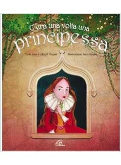 C'ERA UNA VOLTA UNA PRINCIPESSA