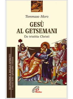 GESU' AL GETSEMANI - DE TRISTITIA CHRISTI