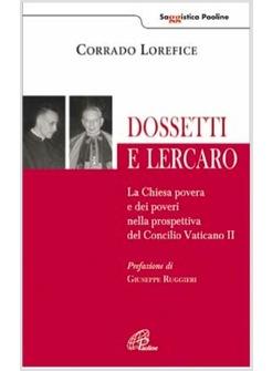 DOSSETTI E LERCARO LA CHIESA POVERA E DEI POVERI NELLA PROSPETTIVA DEL CONCILIO 