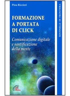 FORMAZIONE A PORTATA DI CLICK COMUNICAZIONE DIGITALE E SANTIFICAZIONE