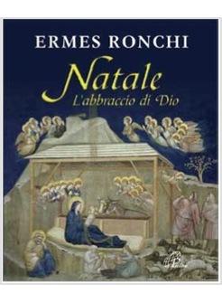 NATALE. L'ABBRACCIO DI DIO