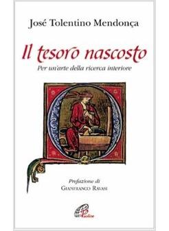 IL TESORO NASCOSTO PER UN'ARTE DELLA RICERCA INTERIORE