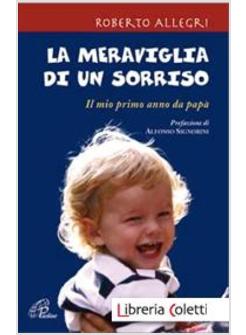 LA MERAVIGLIA DI UN SORRISO IL MIO PRIMO ANNO DI PAPA'