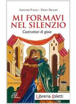 MI FORMAVI NEL SILENZIO COSTRUTTORI DI GIOIA