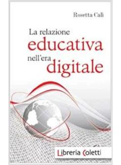 LA RELAZIONE EDUCATIVA DELL'ERA DIGITALE