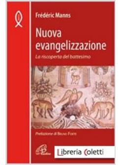 NUOVA EVANGELIZZAZIONE LA RISCOPERTA DEL BATTESIMO