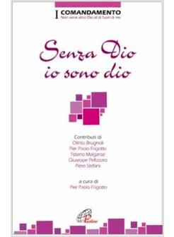 I COMANDAMENTO SENZA DIO IO SONO DIO