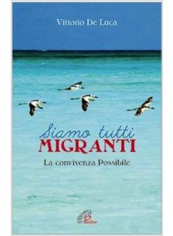 SIAMO TUTTI MIGRANTI