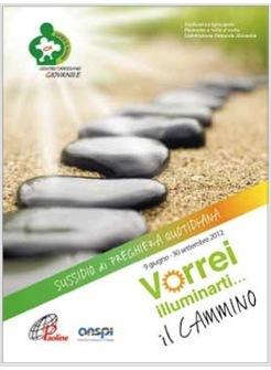VORREI ILLUMINARTI... IL CAMMINO