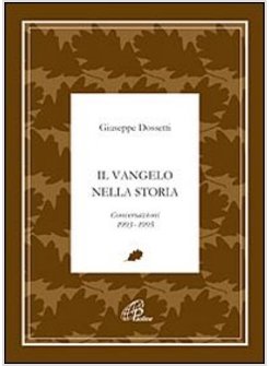 IL VANGELO NELLA STORIA CONVERSAZIONI 1993-1995