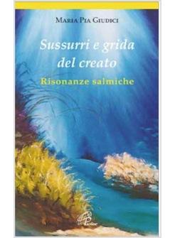 SUSSURRI E GRIDA DEL CREATO RISONANZE SALMICHE