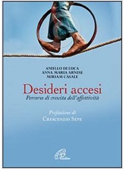 DESIDERI ACCESI PERCORSO DI CRESCITA DELL'AFFETTIVITA'