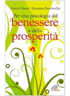 PER UNA PSICOLOGIA DEL BENESSERE E DELLA PROSPERITA'