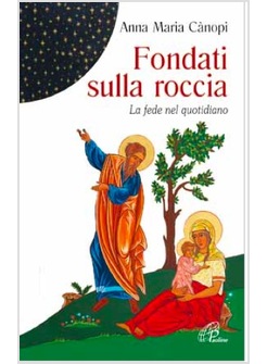 FONDATI SULLA ROCCIA