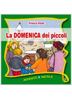 LA DOMENICA DEI PICCOLI AVVENTO E NATALE (ANNO C)