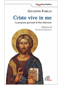 CRISTO VIVE IN ME LA PROPOSTA SPIRITUALE DI DON ALBERIONE
