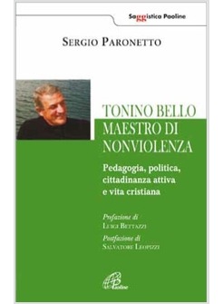 TONINO BELLO. MAESTRO DI NONVIOLENZA PEDAGOGIA, POLITICA, CITTADINANZA ATTIVA