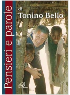 PENSIERI E PAROLE DI TONINO BELLO