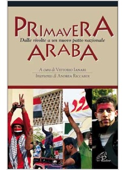 PRIMAVERA ARABA DALLE RIVOLTE A UN NUOVO PATTO NAZIONALE