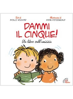 DAMMI IL CINQUE! UN LIBRO SULL'AMICIZIA