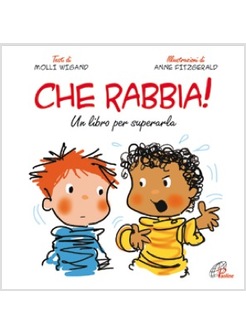 CHE RABBIA! UN LIBRO PER SUPERARLA