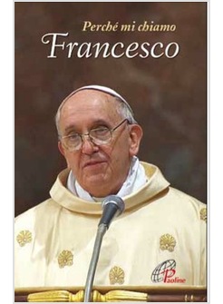 PERCHE' MI CHIAMO FRANCESCO