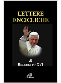 LETTERE ENCICLICHE DI BENEDETTO XVI