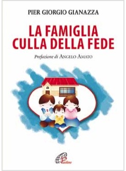 LA FAMIGLIA CULLA DELLA FEDE