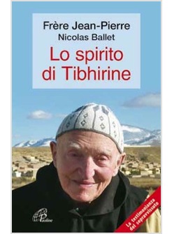 LO SPIRITO DI TIBHIRINE