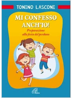 MI CONFESSO ANCH'IO PREPARAZIONE ALLA FESTA DEL PERDONO