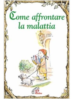 COME AFFRONTARE LA MALATTIA