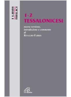 1-2 TESSALONICESI NUOVISSIMA VERSIONE, INTRODUZIONE E COMMENTO