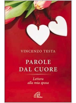 PAROLE DAL CUORE. LETTERA ALLA MIA SPOSA