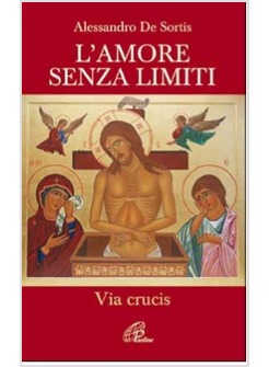 L'AMORE SENZA LIMITI VIA CRUCIS