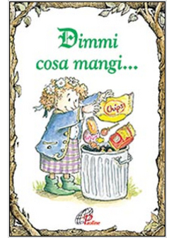 DIMMI COSA MANGI...